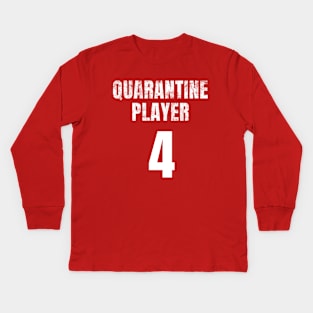 Quarantine Player 4 Kids Long Sleeve T-Shirt